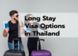 Long Stay Visa in Thailand